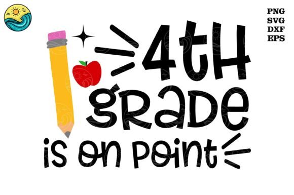 4th Grade on Point SVG, Back to School Graphics