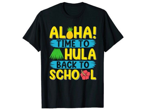 Aloha Hula Back to School Funny T-Shirt Graphics