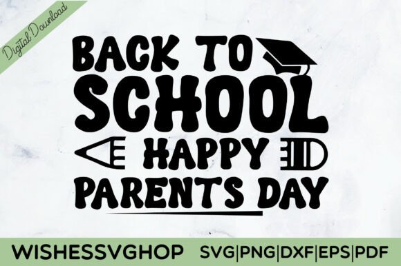 Back to School Happy Parents Day SVG PNG: Graphics for Crafts