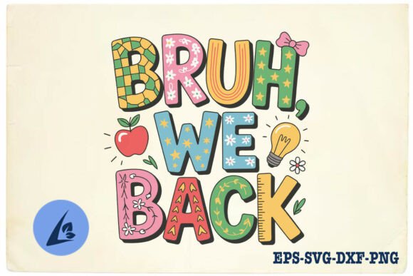 Bruh We Back to School Cool SVG