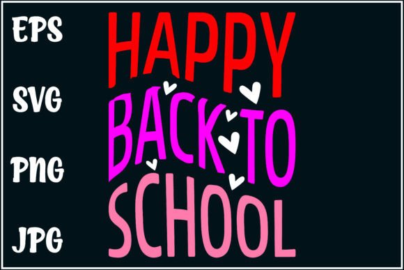 Happy Back to School, Student Shirt Graphics